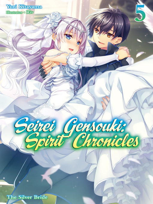 Cover image for Seirei Gensouki: Spirit Chronicles, Volume 5